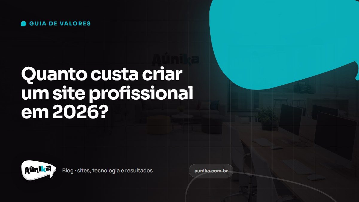 Quanto custa criar um site profissional em 2026? Guia completo de valores